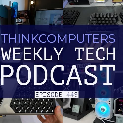 ThinkComputers Podcast #449 - Computex 2025 Wrap Up! Podcast Por  arte de portada
