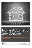 Home Automation with Arduino: Automate your Home using Open-Source Hardware