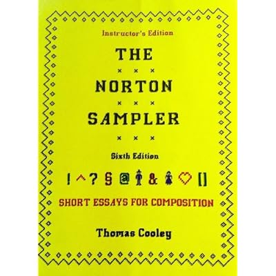 The Norton Sampler: Short Essays for Composition (Instructor's Manual) Edition