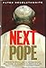 The Next Pope: A Behind-The-Scenes Look at the Forces That Will Choose the Successor to John Paul II and Decide the Future of the Catholic Church