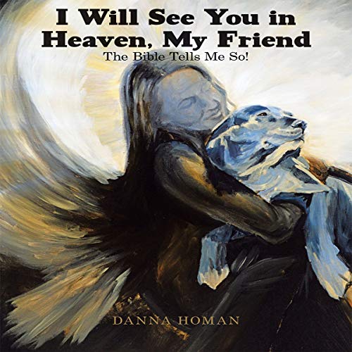 I Will See You in Heaven, My Friend by Danna Homan episode artwork