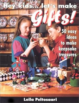 Paperback Hey Kids... Let's Make Gifts! : Fifty Easy Ideas to Make Keepsake Treasures Book