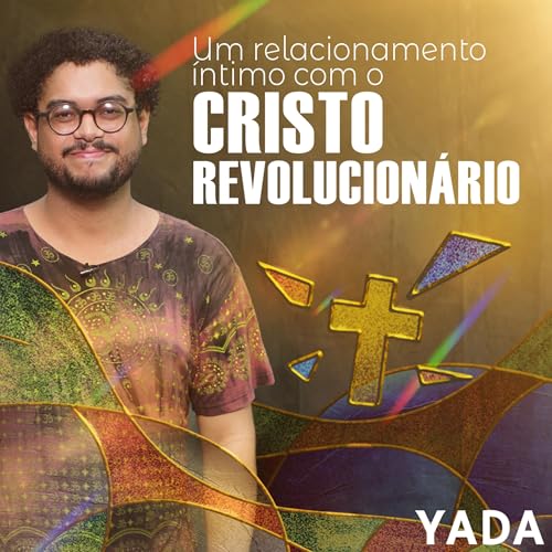 Por uma espiritualidade crist&atilde; revolucion&aacute;ria | YADA 01