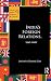 India’s Foreign Relations, 1947–2007 (South Asian History and Culture)