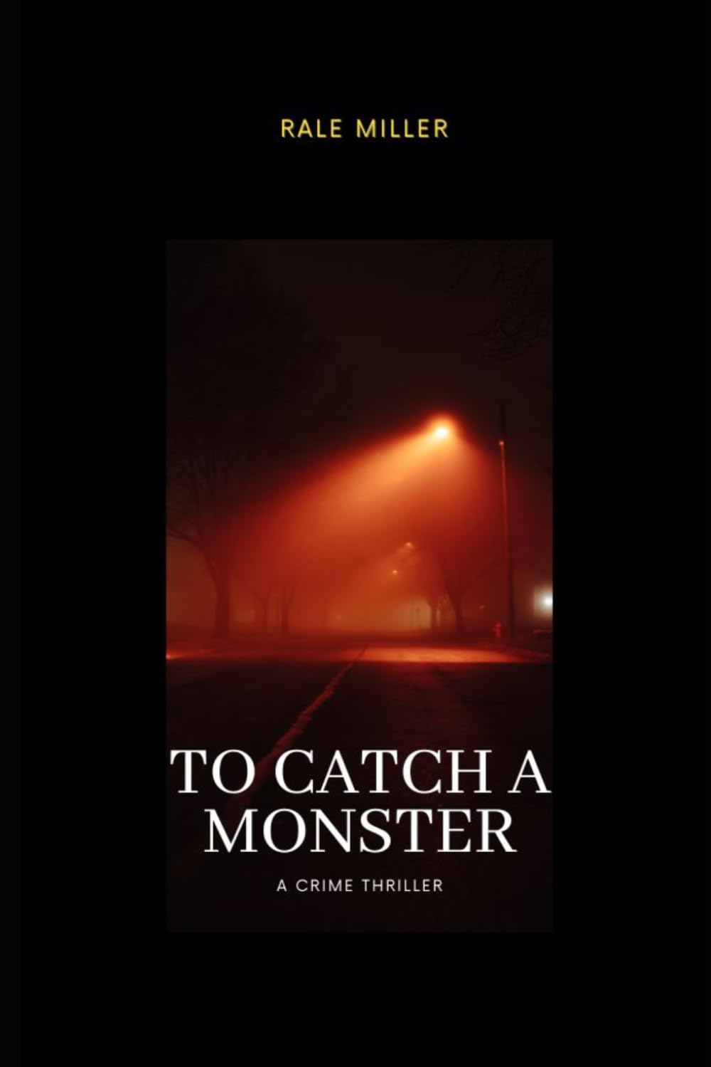 To Catch A Monster
