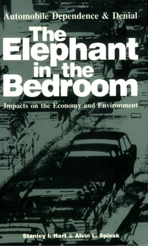 The Elephant in the Bedroom: Automobile Dependence & Denial :