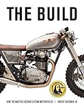 vintage honda cb motorcycles for sale  The Build: How the Master Design Custom Motorcycles: How the Masters Design Custom Motorcycles