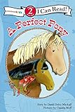 A Perfect Pony: Level 2 (I Can Read! / A Horse Named Bob)