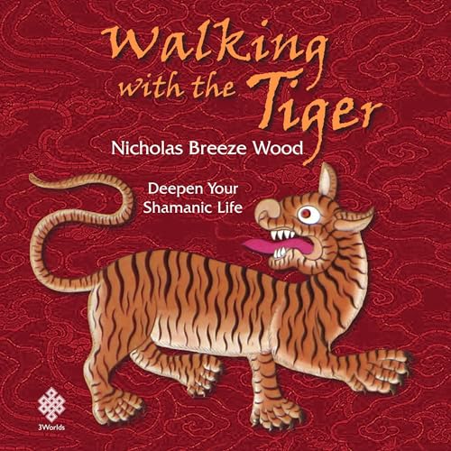 Walking with the Tiger by Nicholas Breeze Wood episode artwork