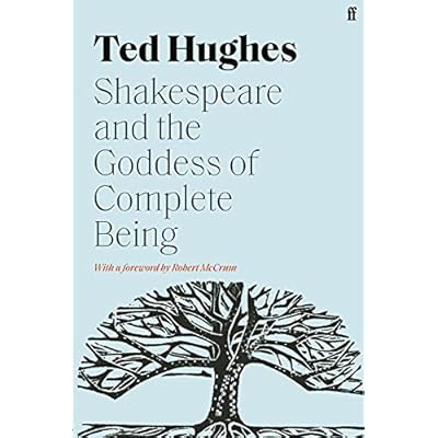 Shakespeare and the Goddess of Complete Being