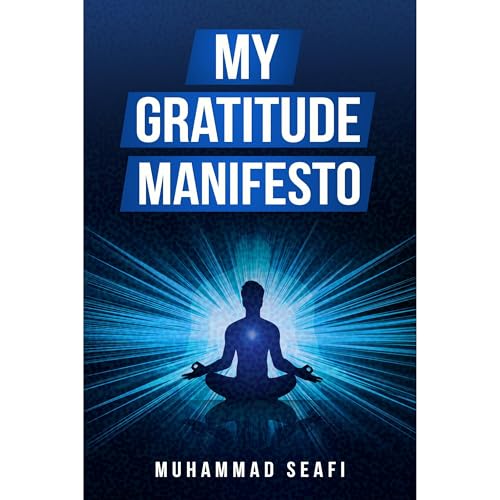 My Gratitude Manifesto Audiobook By Muhammad Seafi cover art