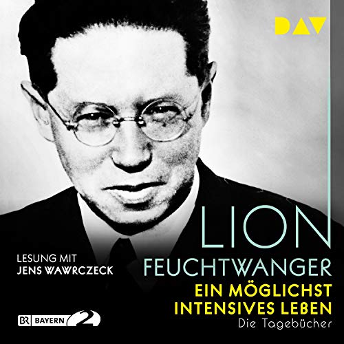 Lion Feuchtwanger - Ein m&amp;ouml;glichst intensives Leben. Die Tageb&amp;uuml;cher episode artwork