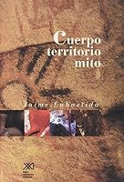 Cuerpo, territorio y mito 9682322367 Book Cover