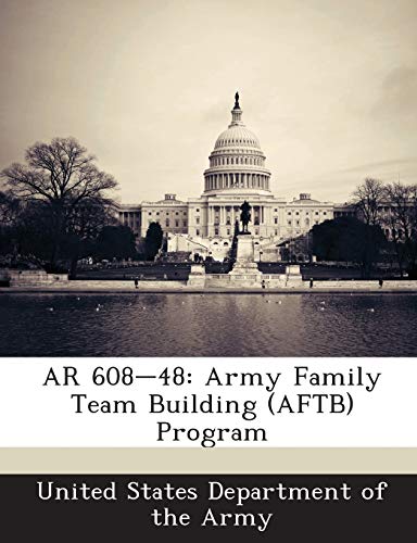 AR 608-48: Army Family Team Building (AFTB) Program