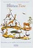  Blüten-Tiere: Blumenbilder aus dem Zipfehaus und Verse für die ganze Familie