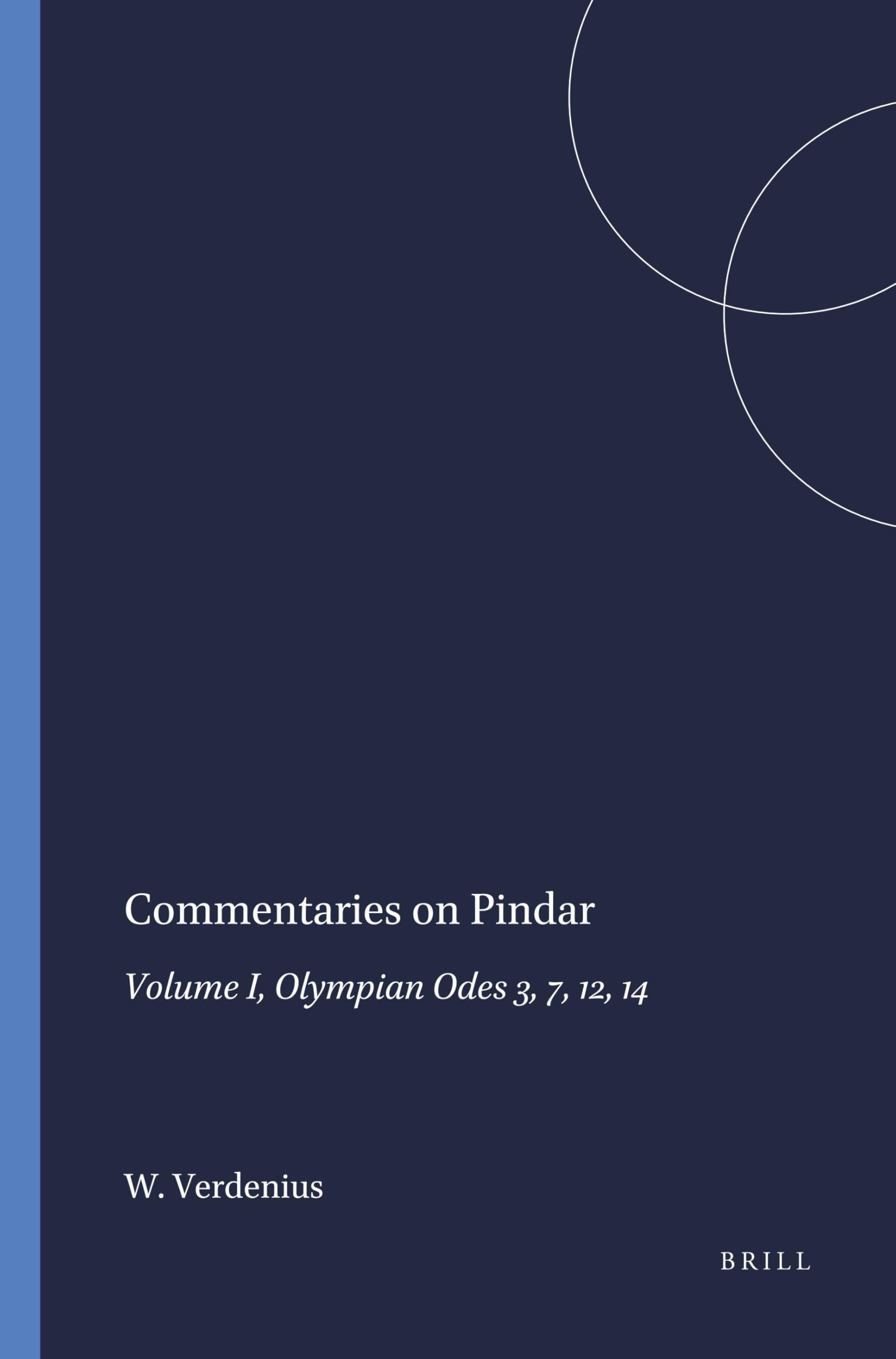Commentaries on Pindar: Olympian Odes 3, 7, 12, 14 v. 1 (Mnemosyne, Supplements): Volume I, Olympian Odes 3, 7, 12, 14: 97