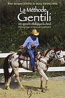 LA METHODE GENTILI (EQUITATION AUTREMENT) 2843040248 Book Cover