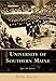 University of Southern Maine (ME) (College History Series)