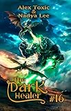 The Dark Healer (Book #16): A Historical Progression Fantasy Series