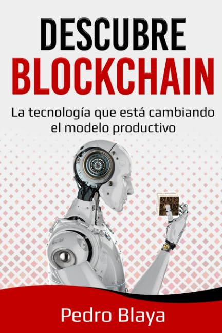 Descubre Blockchain: La tecnología que está cambiando el modelo productivo (Finanzas Emergentes)