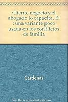 Cliente Negocia y el Abogado lo Asesora 9870004539 Book Cover