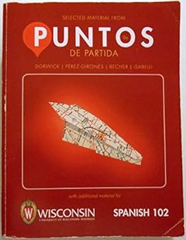 Paperback Selected Material From Puntos De Partida with Additional Material Spanish 102 University of Wisconsin-Madison Book