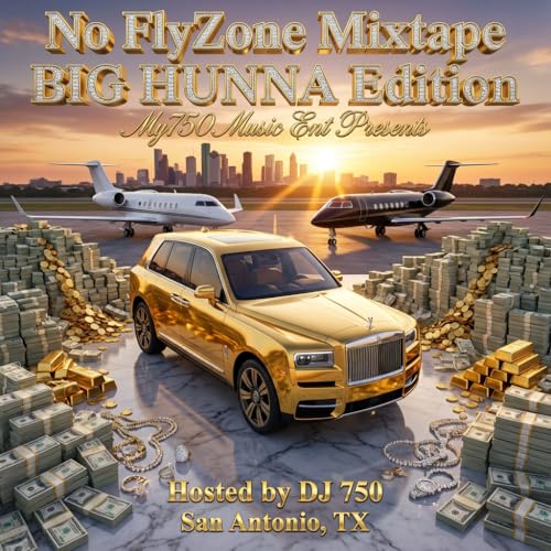 My750Music_Ent_Presents_The_No_FlyZone_Mixtape_Big_Hunna_Edition_Full_Mixtape
