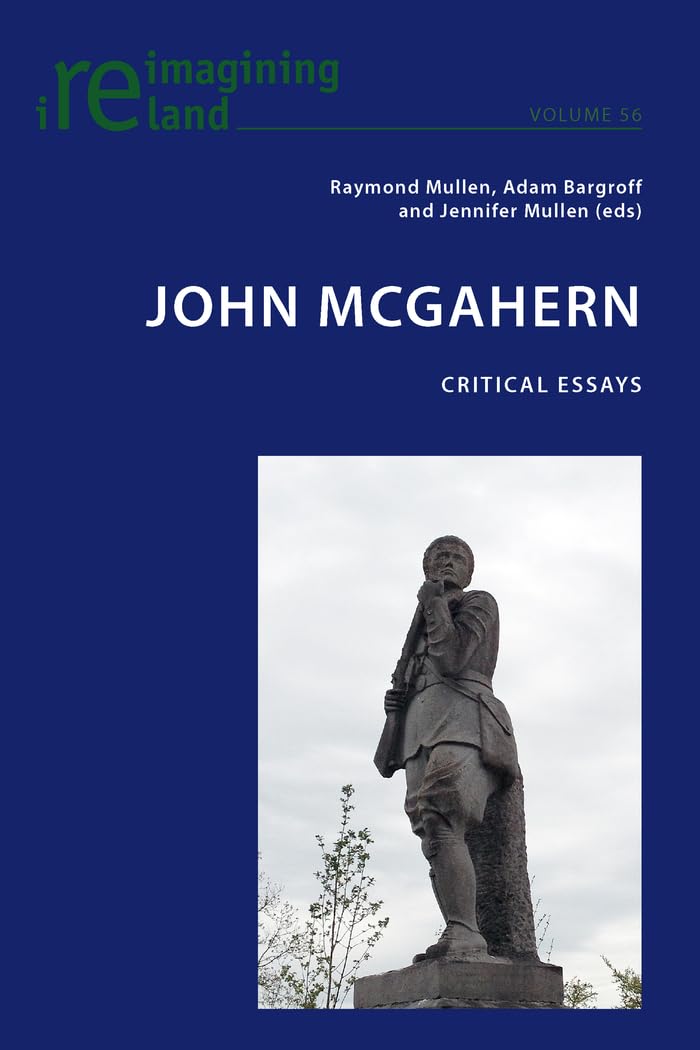 Buy John McGahern: Critical Essays: 56 (Reimagining Ireland) — BookShops.in