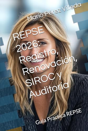 REPSE 2026: Registro, Renovación, SIROC y Auditoría: Guía Practica REPSE (Spanish Edition)