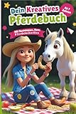 kreatives gestalten mit senioren buch  Dein persönliches kreatives Pferdebuch: Spielerisch lernen, kreativ gestalten & die Welt der Pferde entdecken: Pferdewissen für Mädchen - Mit Spannung & Spass rund um Pferd & Reiterin