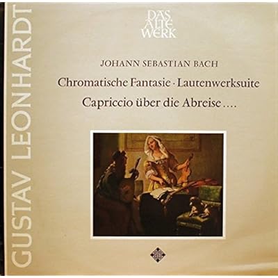 Chromatische Fantasie &acirc;&euro;&cent; Lautenwerksuite &acirc;&euro;&cent; Capriccio &Atilde;&oelig;ber Die Abreise ....