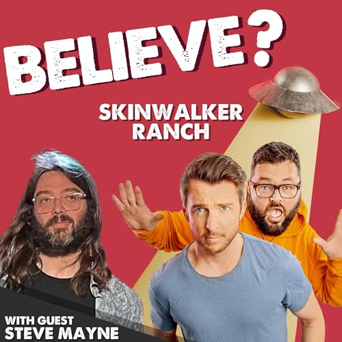 Ep83. Skinwalker Ranch | with Steve Mayne