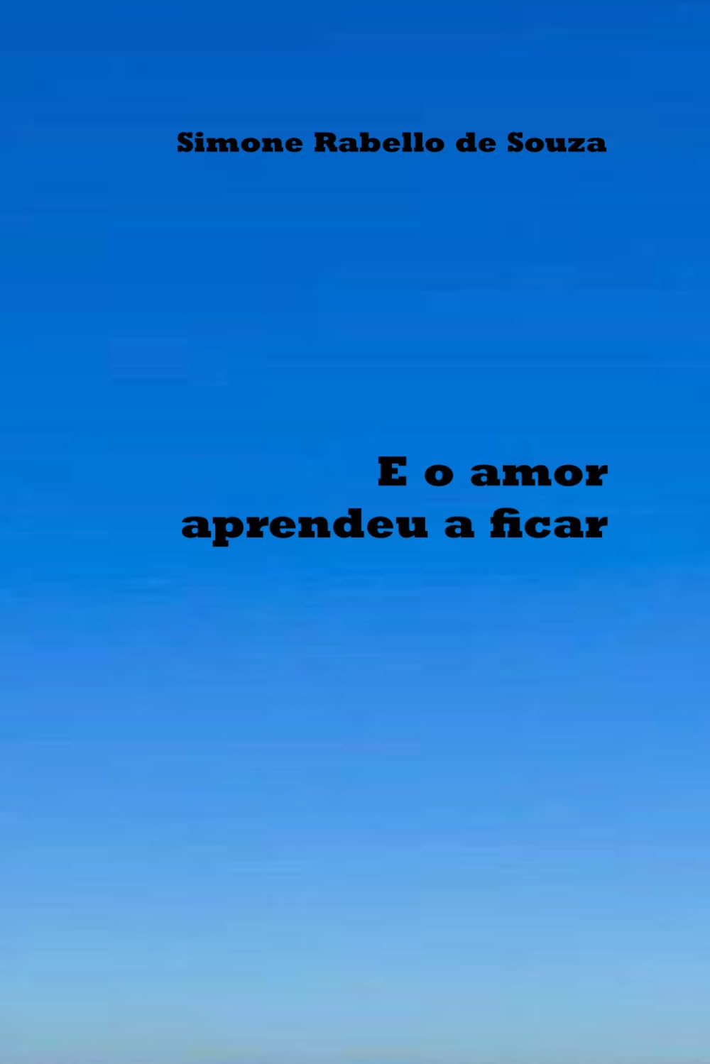 E o amor aprendeu a ficar: Uma autobiografia sobre amor entre mulheres, maturidade emocional, desejo e climatério