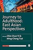 Journey to Adulthood: East Asian Perspectives (SAGE Studies in International Sociology)