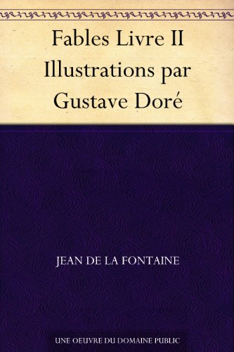 Fables Livre II Illustrations par Gustave Doré Gratuit