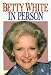 Betty White in Person