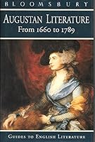 Augustan Literature: A Guide to Restoration and Eighteenth century Literature, 1660-1789 0747520534 Book Cover