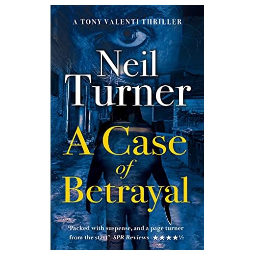 A Case of Betrayal (The Tony Valenti Thrillers Book 3)