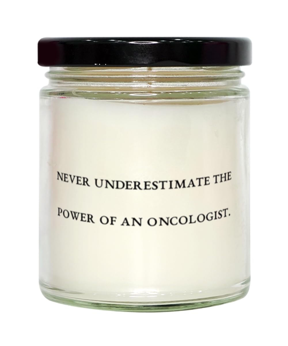 Unique Oncologist Gifts, Never Underestimate The Power of an Oncologist, Oncologist Scent Candle from Boss, Gifts for Coworkers