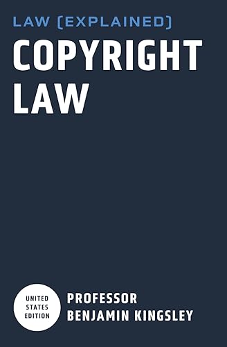 LAW EXPLAINED - Copyright Law (Introduction to U.S. Law)