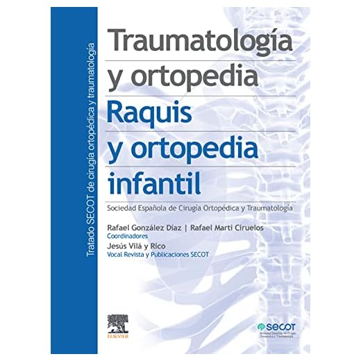 Traumatología y ortopedia. Raquis y ortopedia infantil