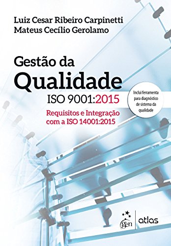 Gestão da Qualidade ISO 9001: 2015: Requisitos e Integração com a ISO 14001:2015