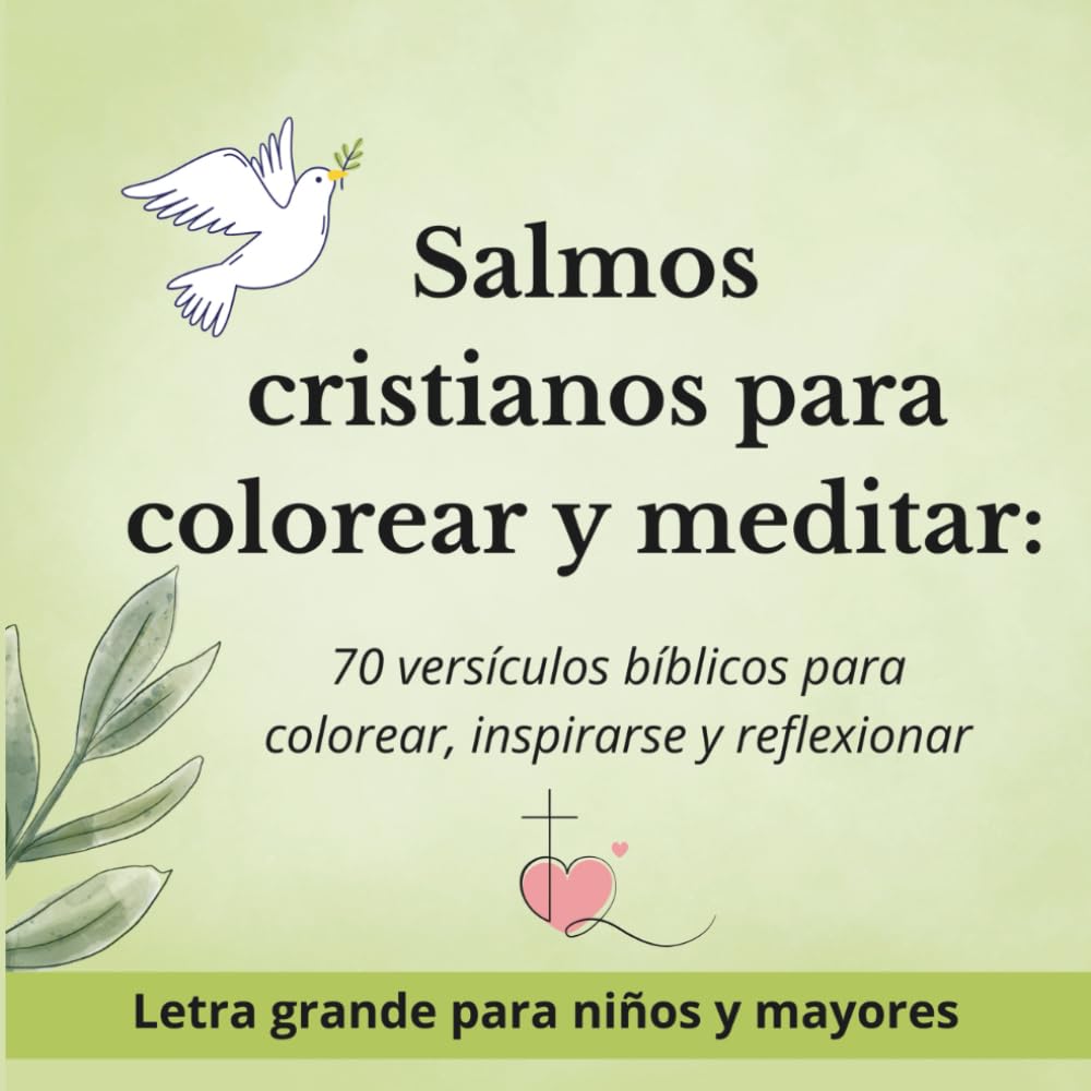 SALMOS CRISTIANOS PARA COLOREAR Y MEDITAR: 70 versículos bíblicos para colorear, inspirarse y reflexionar