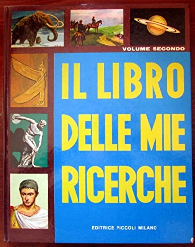  Il libro delle mie ricerche. Volume secondo