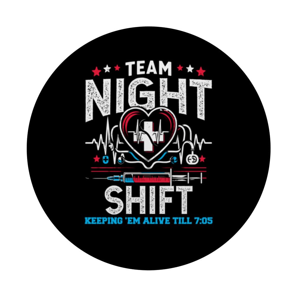 Team Night Shift Nurse Appreciation Nursing Alive till 7:05 PopSockets Swappable PopGrip, Black - Image 3