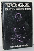 Yoga for Physical and Mental Fitness B0006BWBN2 Book Cover