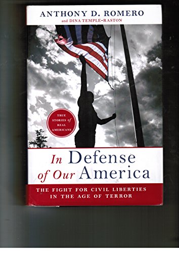 In Defense of Our America: The Fight for Civil Liberties in the Age of Terror