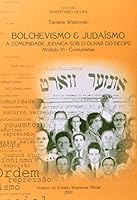 Bolchevismo & judaísmo: A comunidade judaica sob o olhar do DEOPS (Inventário DEOPS) 858672632X Book Cover