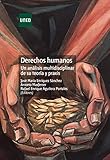 uned apuntes derecho mercantil  Derechos humanos. Un análisis multidisciplinar de su teoría y praxis