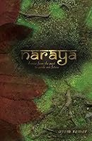 Naraya: A Voice from the Past to Guide Our Future 1514211327 Book Cover
